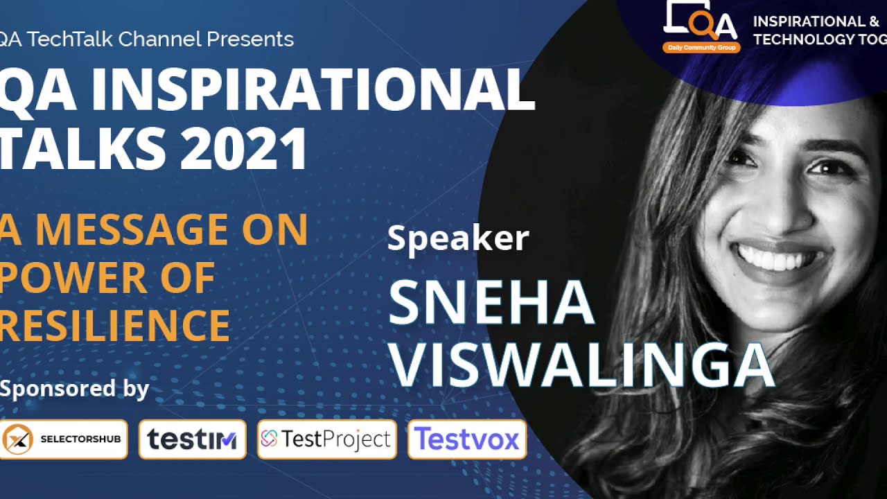 "A message on the Power of resilience" by Sneha Viswalingam | QA Inspirational Talks 2021