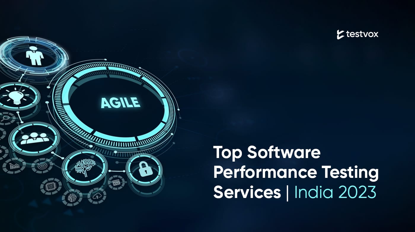 Top Software Performance Testing Companies | India 2023