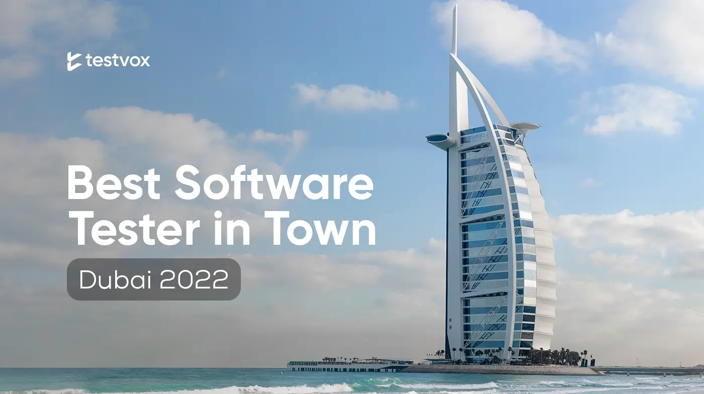 “Best Software Tester in Town” #Dubai