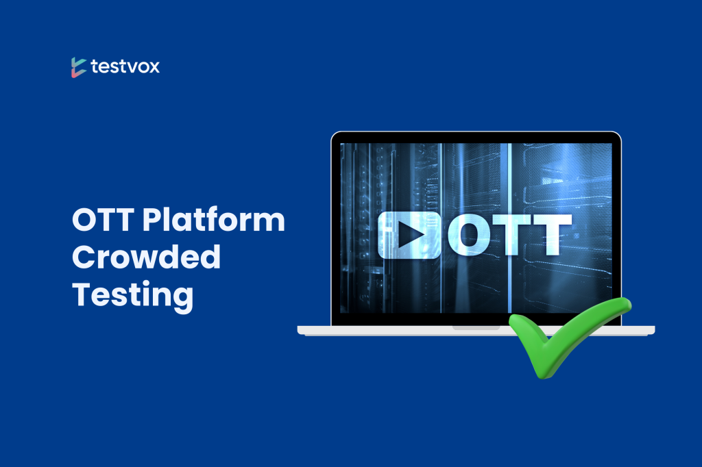 OTT Platform Crowded Testing