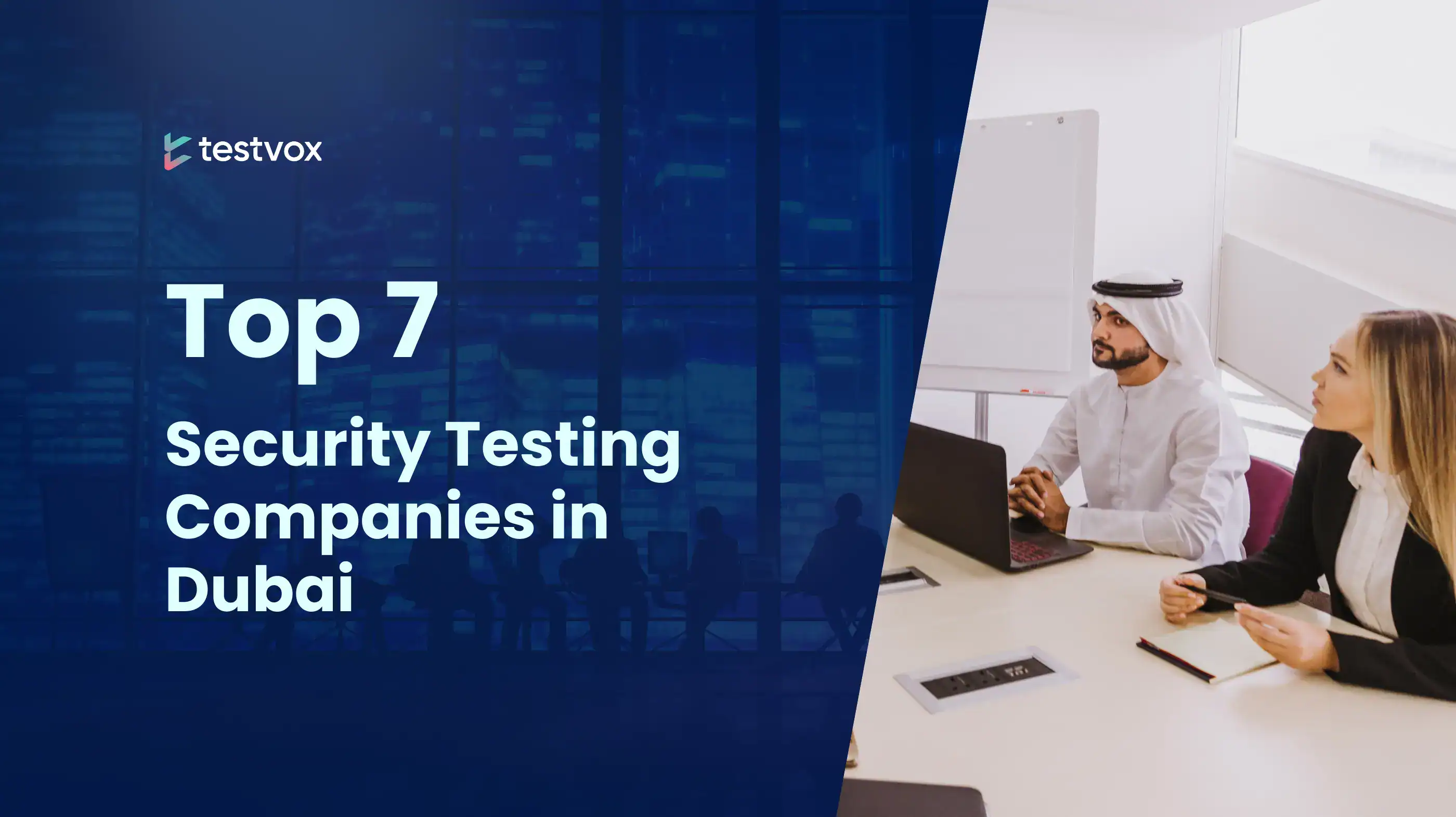 Top 7  Security Testing Companies in Dubai(Updated 2026)
