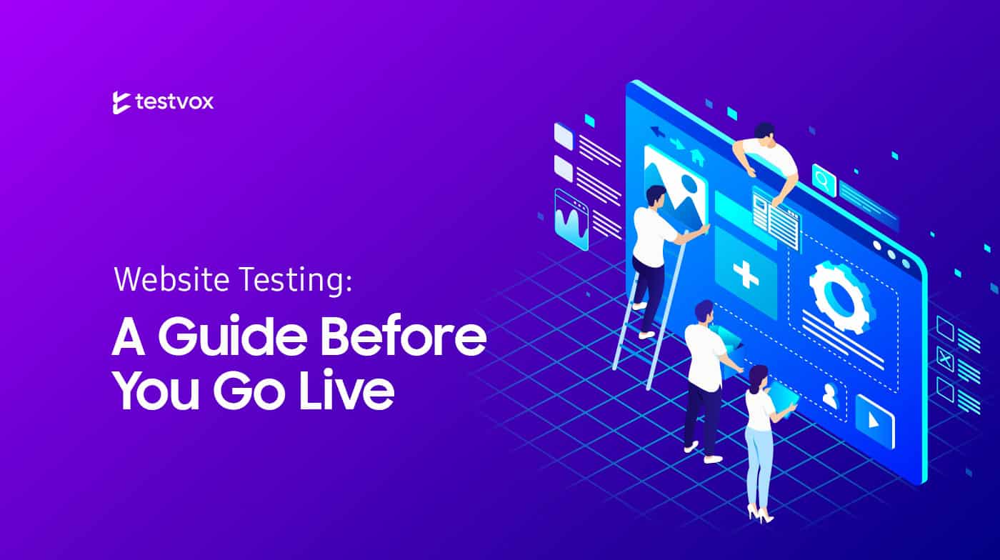 Website Testing: A Guide Before You Go Live