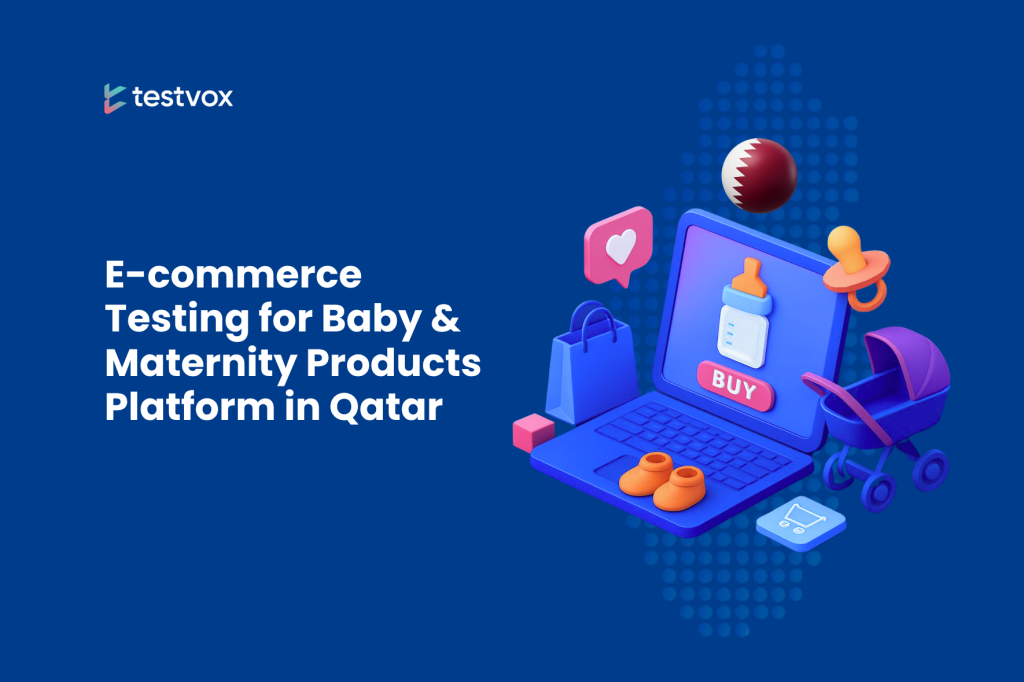 E-commerce Testing for Baby & Maternity Products Platform in Qatar