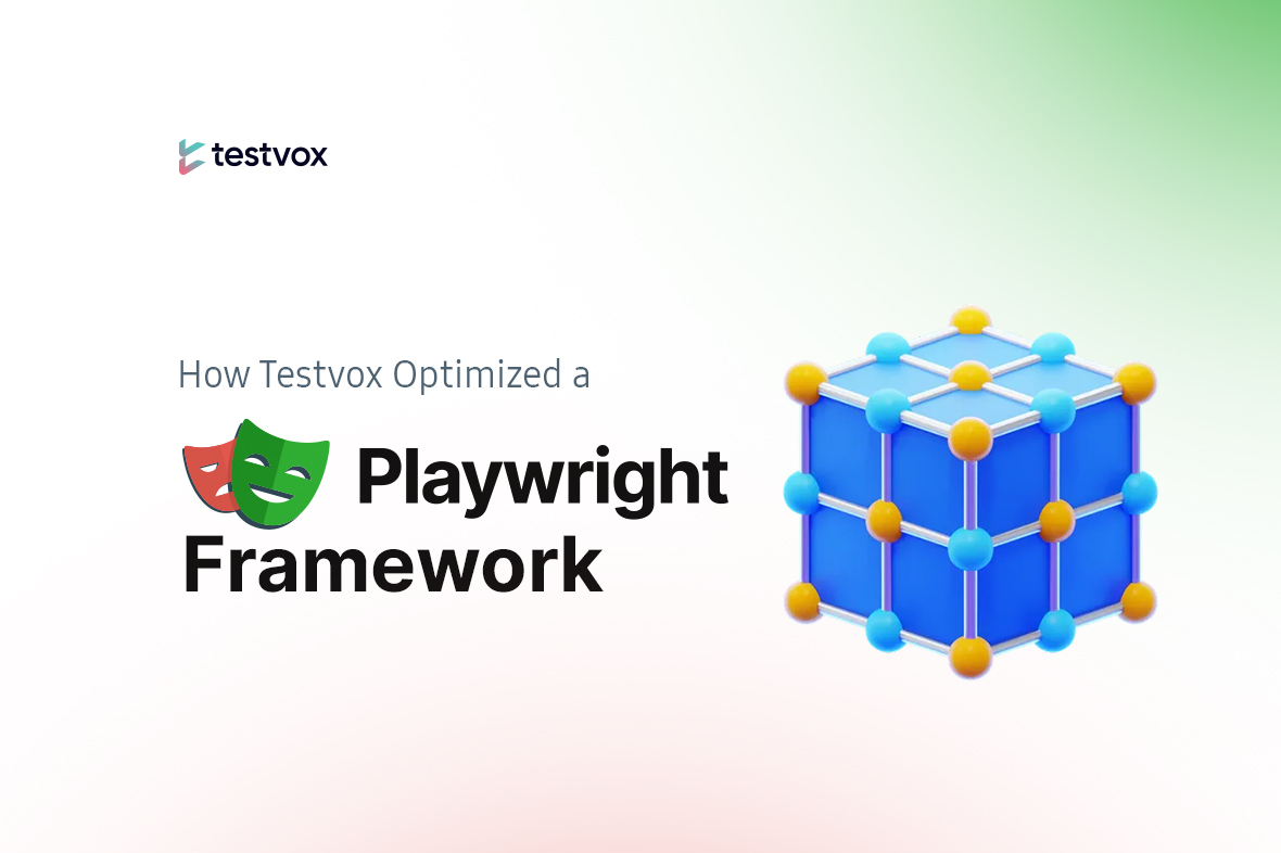 How Testvox Optimized a Playwright Automation Framework 