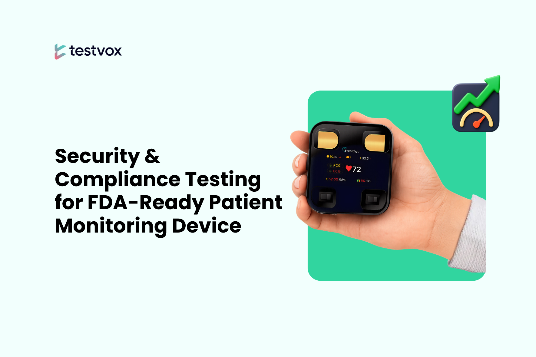 Security & Compliance Testing for FDA-Ready Patient Monitoring Device