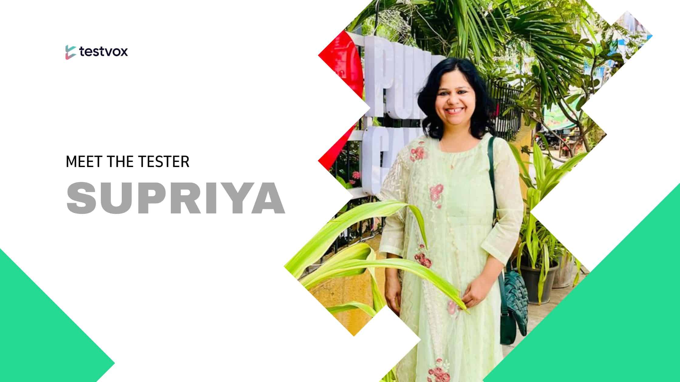 Meet the Tester- Ms. Supriya Srivastav