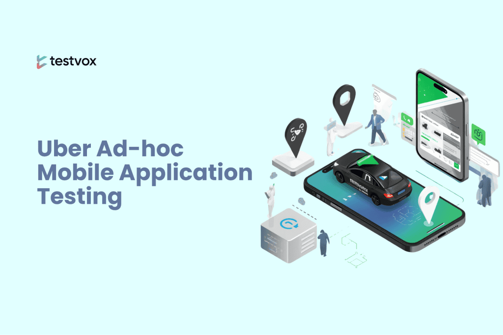 Uber Ad-hoc Mobile Application Testing