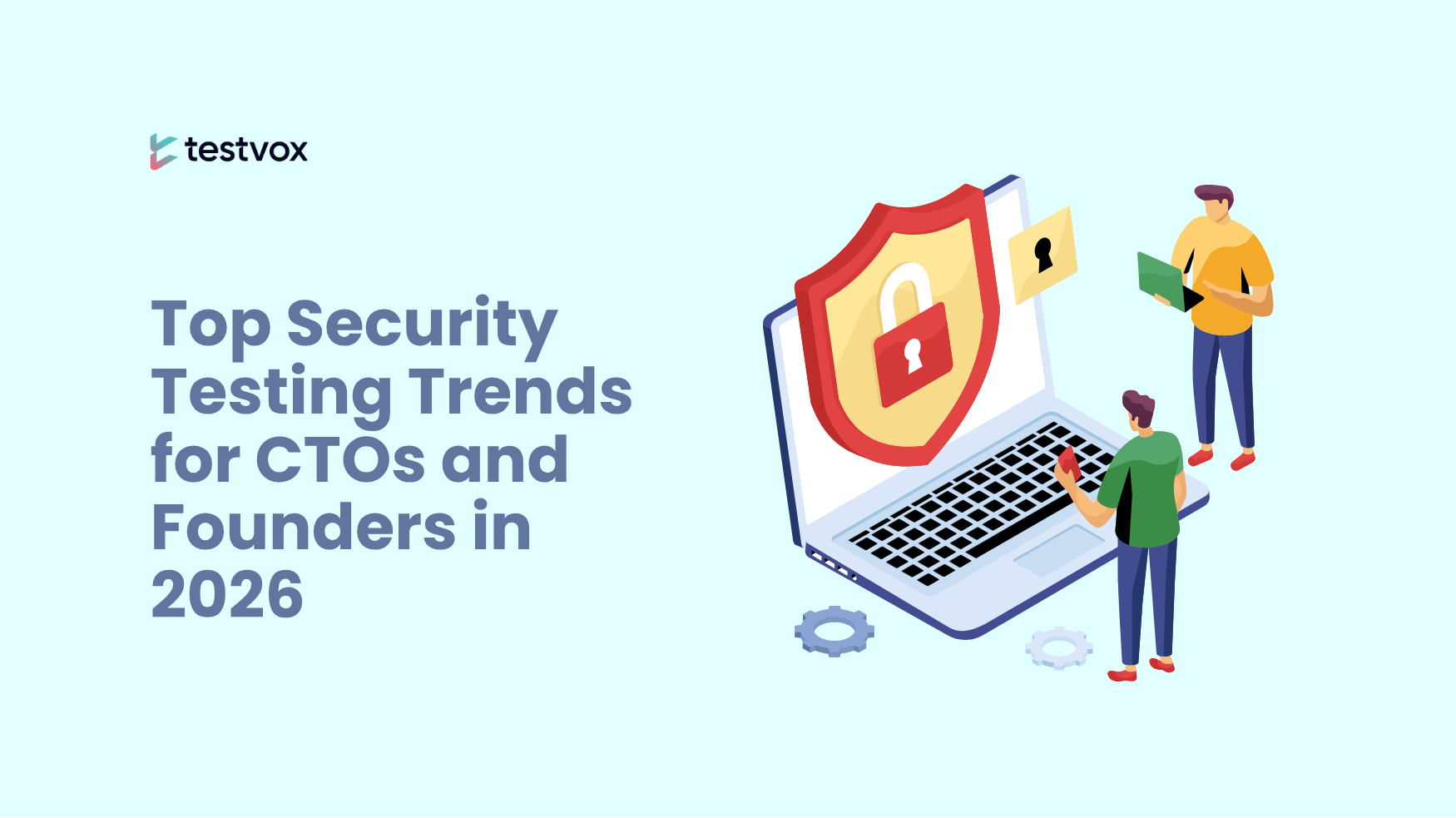 Top Security Testing Trends for CTOs and Founders in 2026