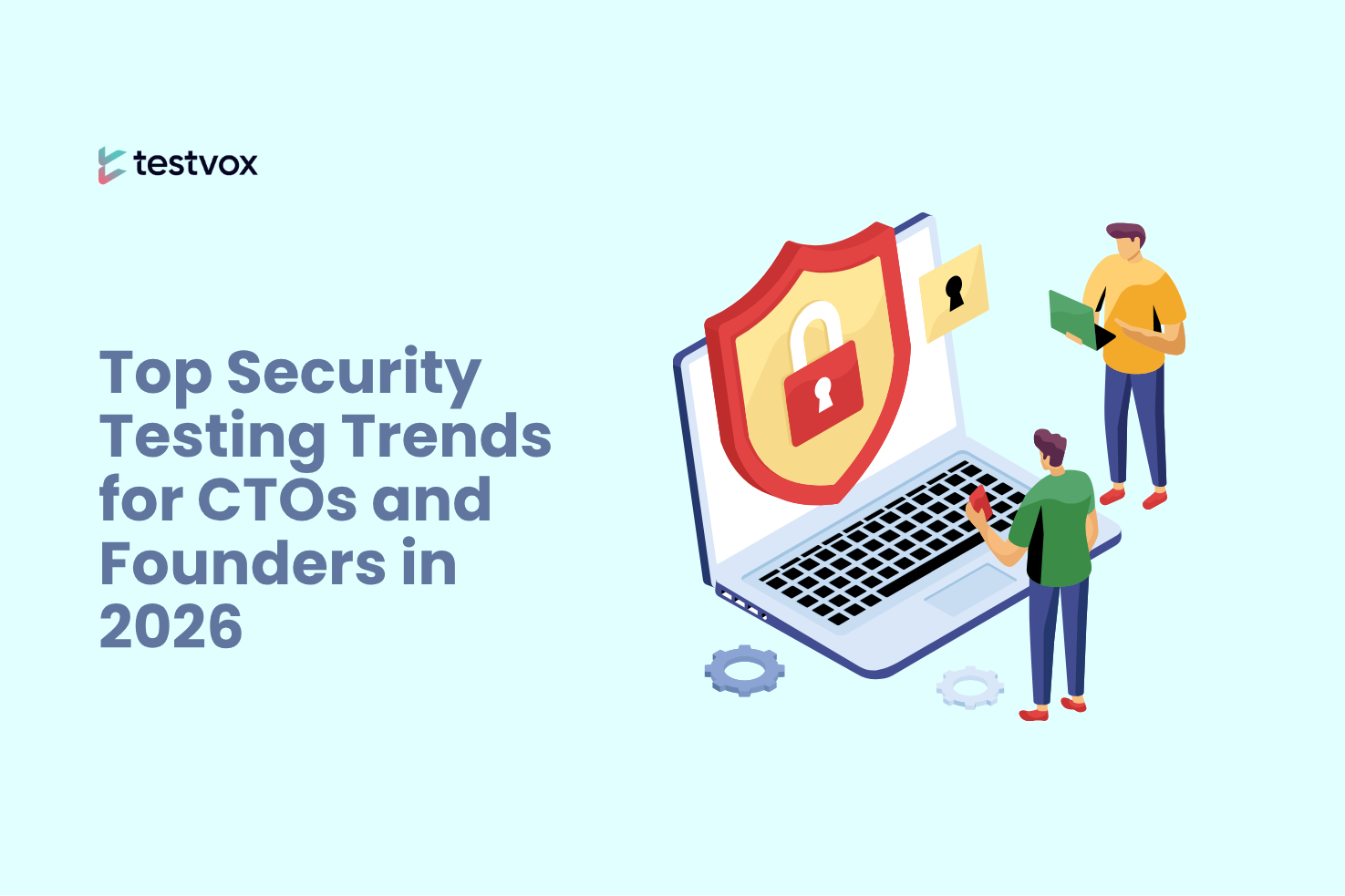 Top Security Testing Trends for CTOs and Founders in 2026