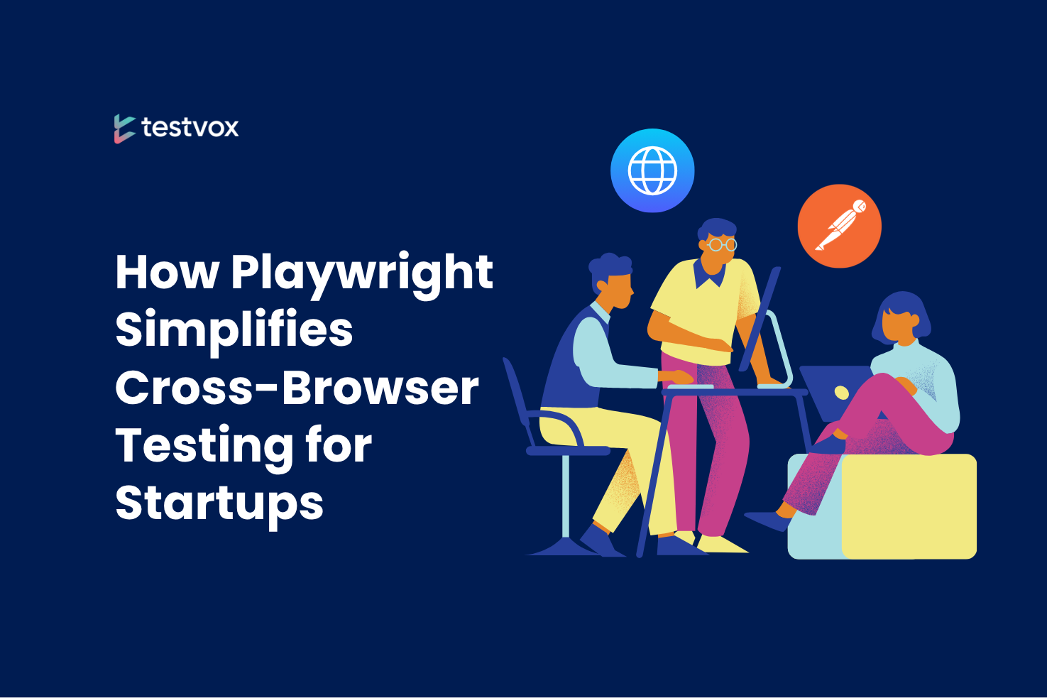 How Playwright Simplifies Cross-Browser Testing for Startups