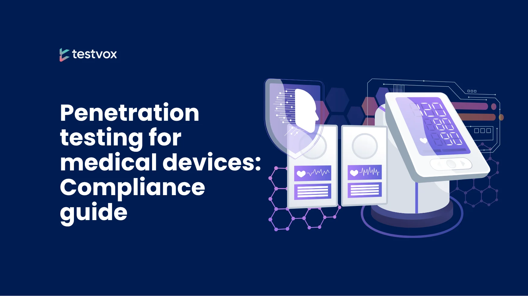 Penetration testing for medical devices: Compliance guide