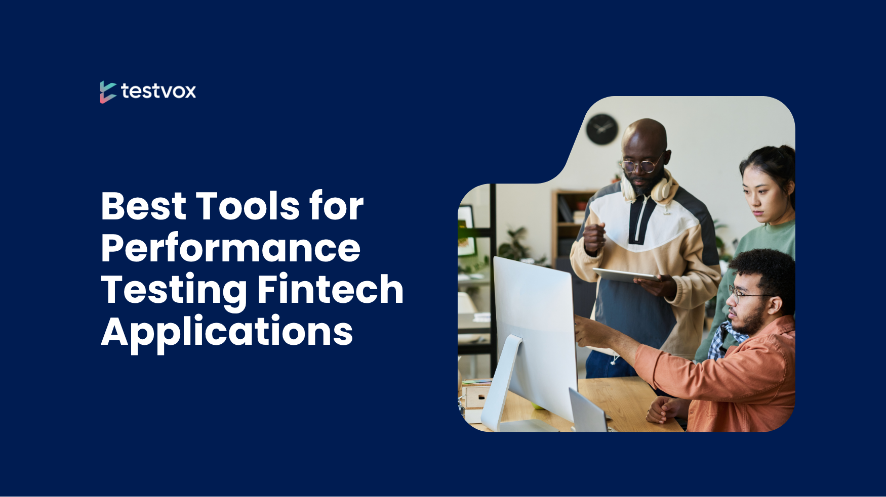 Best Tools For Performance Testing Fintech Applications