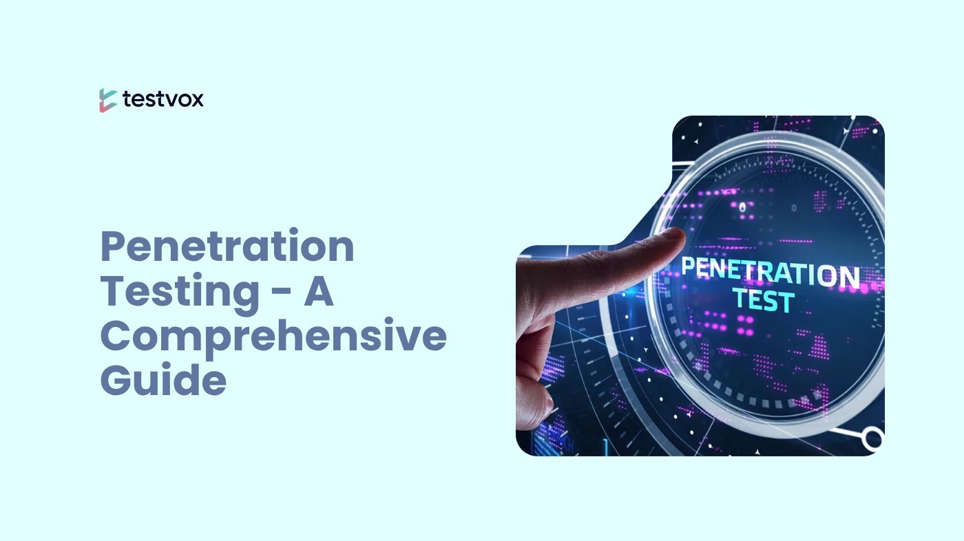 Penetration Testing – A Comprehensive Guide