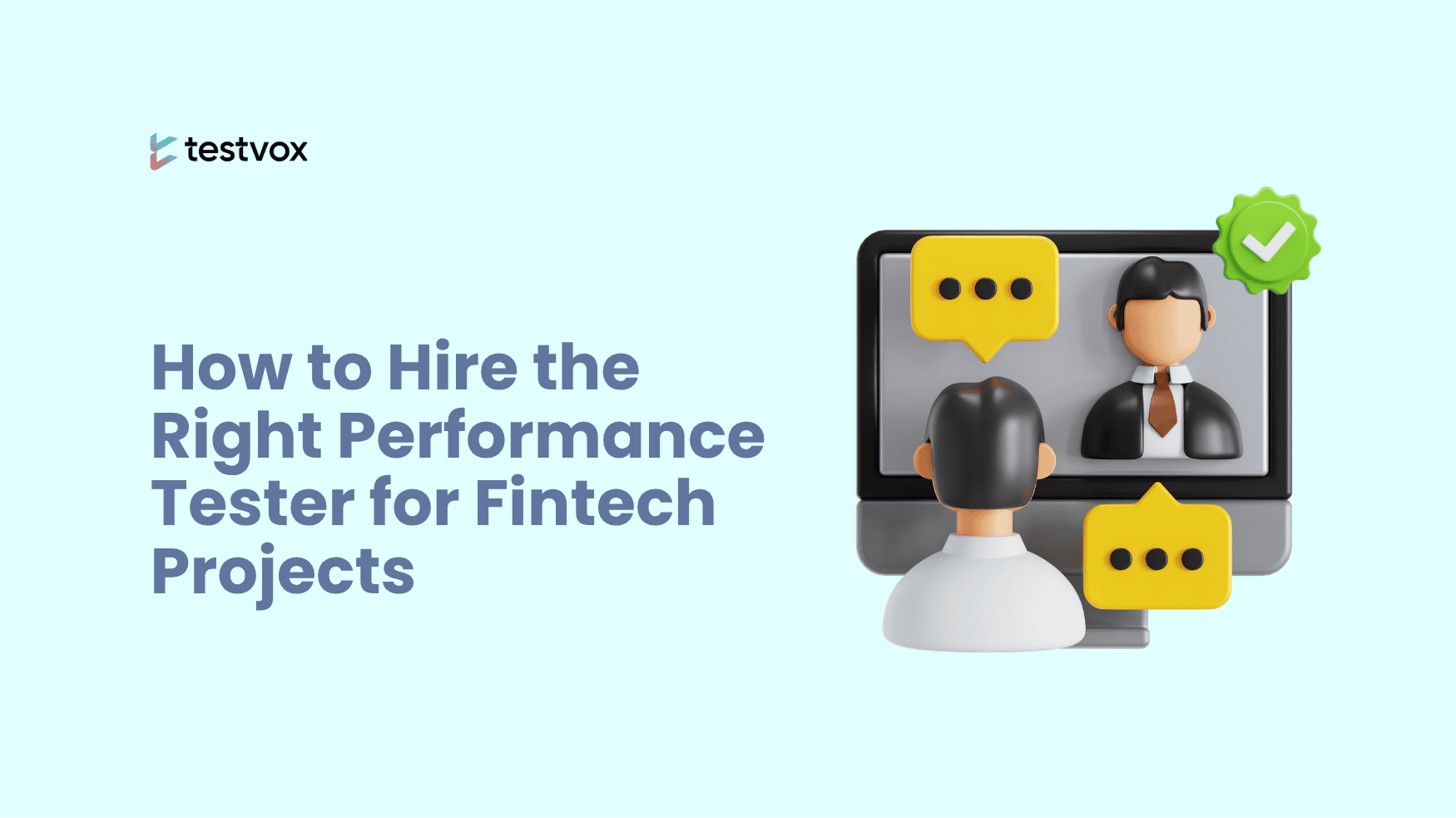How To Hire The Right Performance Tester For Fintech Projects